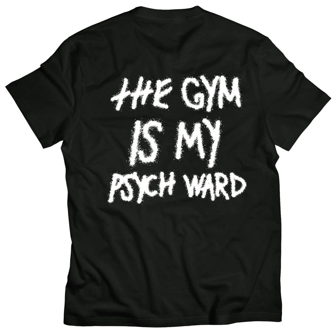 Kill Crew > The Gym Is My Psych Ward T-Shirt