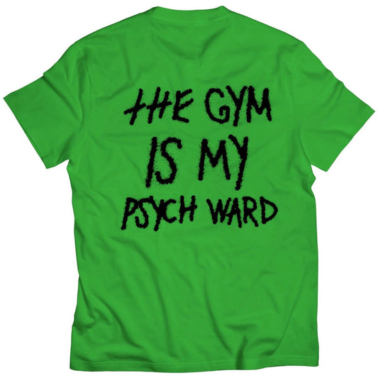 Kill Crew > The Gym Is My Psych Ward T-Shirt