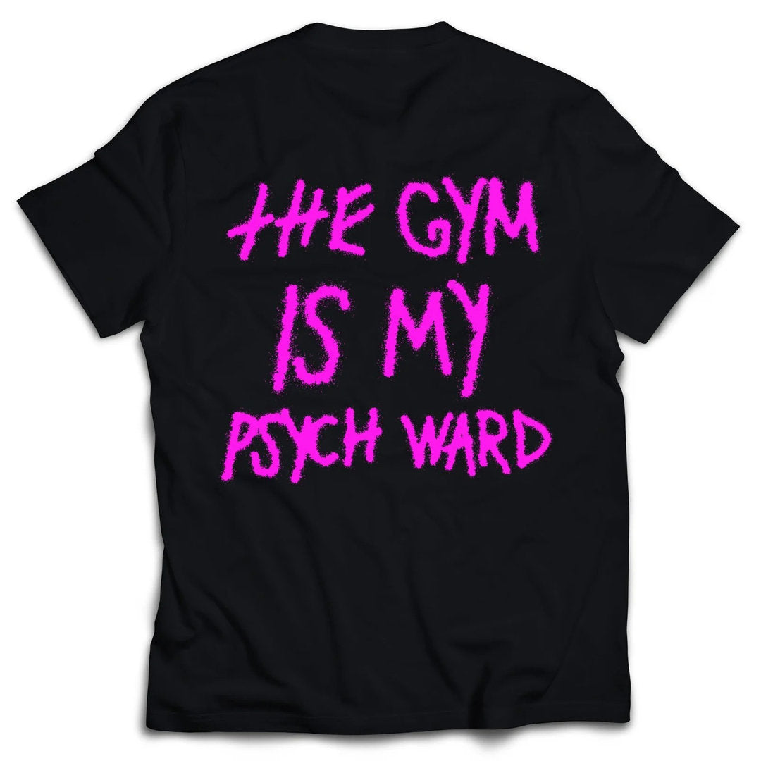 Kill Crew > The Gym Is My Psych Ward T-Shirt