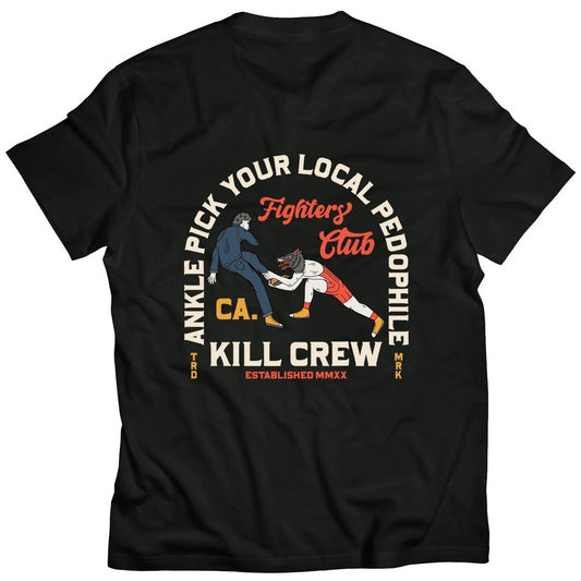 Kill Crew > Ankle Pick Your Local Pedophile T-Shirt