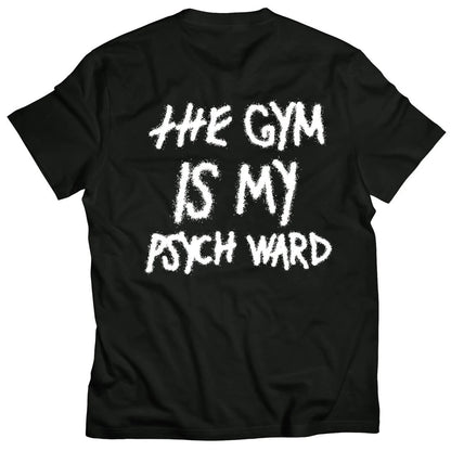 Kill Crew > The Gym Is My Psych Ward T-Shirt